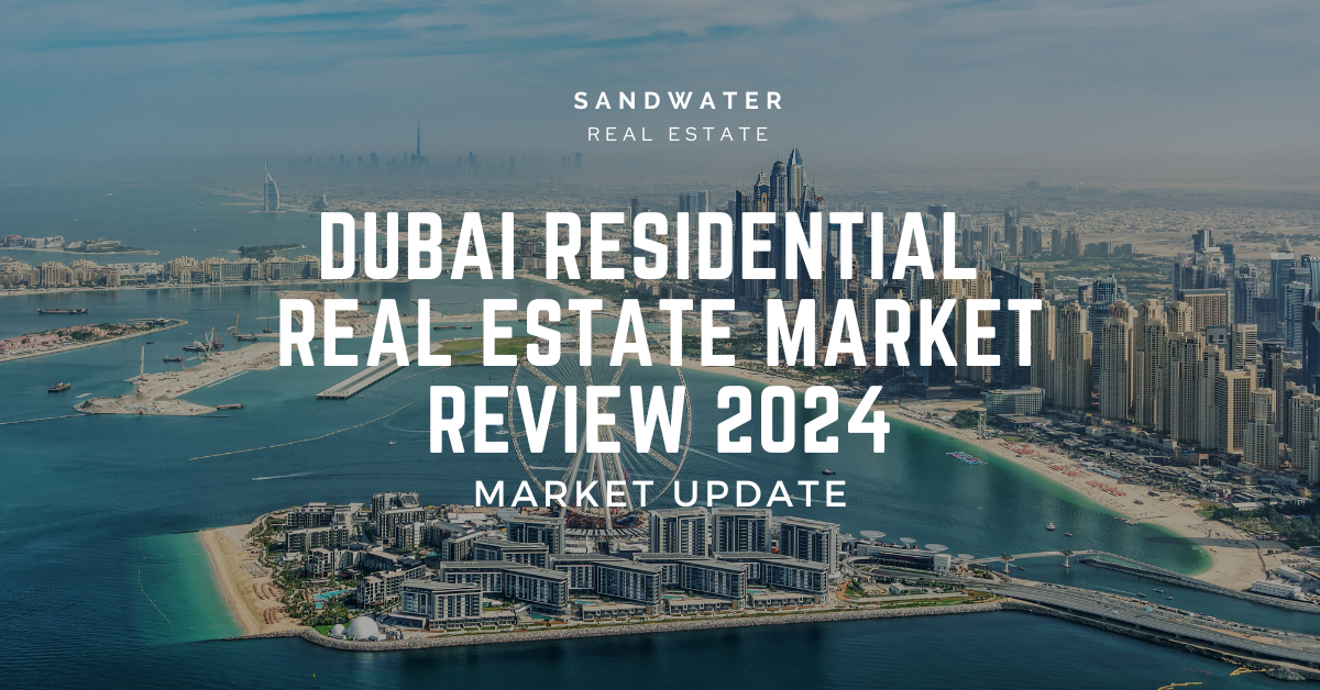 Dubai Residential Real Estate Market Review 2024